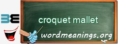 WordMeaning blackboard for croquet mallet